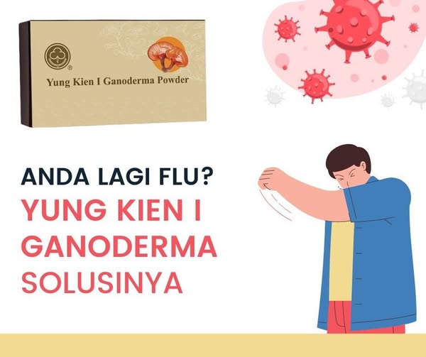Flu mudah menular, tapi bisa dicegah! Kenali gejala, penyebab, dan solusi alami seperti Yung Kien I Ganoderma dari Shuang Hor. Jaga kesehatan sejak dini!